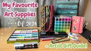 My FAVOURITE Art Supplies of 2024 ✨ Artist Gift Guide