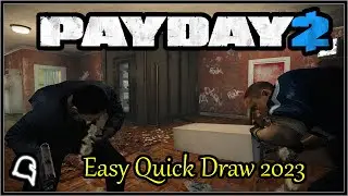 Easy Quick Draw Solo 2023 [Payday 2] 