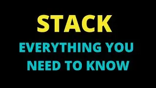 Stacks 101 : Everything you need to Know