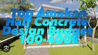 Top Amakan Half Concrete  Design Budget  100-400k