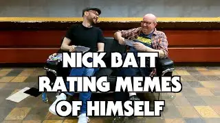 Nick Batt Rating Memes Of Himself