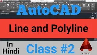 How to Draw Line and Polyline Command in AutoCAD | AutoCAD Class 2 | in Hindi | AutoCAD Tutorial