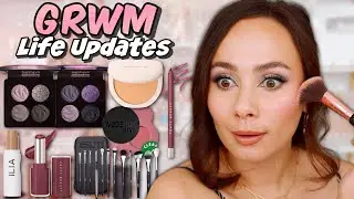 CHATTY GRWM: LIFE UPDATES, POST VACAY THOUGHTS, RE-TESTING NEW MAKEUP