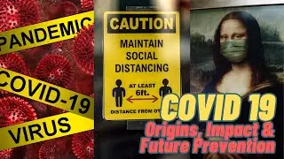 Unveiling COVID-19 | Origins | Impact | Future Prevention