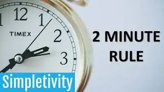 Shorten Your To-Do List with the 2 Minute Rule