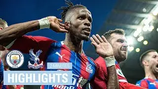 Manchester City 2-2 Crystal Palace | 2 Minute Highlights