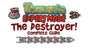 Terraria Destroyer Guide, Expert Mode (& Normal too! Melee/Mage/Summoner/Ranger & Arena)