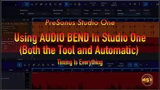 Using Audio Bend In Studio One (The Tool and Automatic) - Home Studio Trainer Show