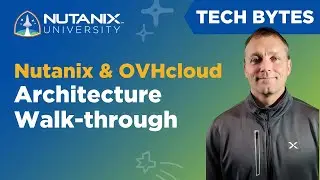 Architecture of a Hosted Private Cloud with Nutanix | OVHcloud | Tech Bytes | Nutanix University