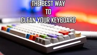 How to CLEAN your MECHANICAL KEYBOARD