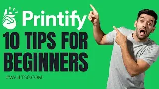 Printify POD: 10 Things Every Beginner Should Know