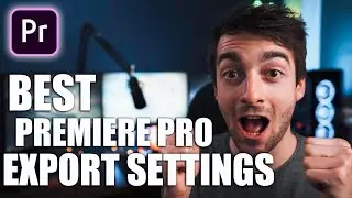 BEST Premiere Pro EXPORT Settings For YouTube 2021