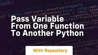 pass variable from one function to another python