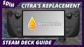 Citra's Replacement Is HERE For The Steam Deck! How To Install Lemonade Emulator For The Steam Deck