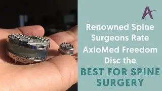 Dr. Kingsley R. Chin & Leading International Spine Surgeons Rate AxioMed Disc Best for Spine Surgery