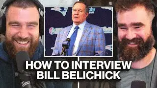 Jason and Travis on funniest job interview questions to ask Bill Belichick at this point in career