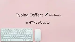 How To Make Typing Effect In HTML CSS Website | Dynamic Using Typed JS