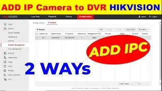 How to Add IP Camera to Hikvision DVR - 2 Ways