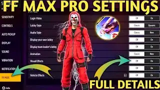 FF Max Setting Full Details | Free Fire Max Setting | Free Fire Max Pro Setting