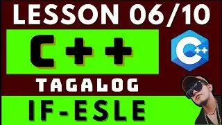 C++ PROGRAMMING - LESSON 6 |  IF ELSE STATEMENT  | CODING AND PROGRAMMING TAGALOG