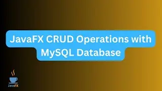 Complete JavaFX CRUD Tutorial with MySQL Database Integration | Step-by-Step Guide