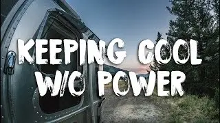 How To Keep Cool While Boondocking/ Camping in an RV Without Electricity in the Heat of Summer