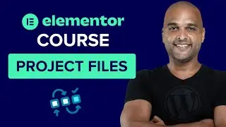 Project Files Workflow | How to Build a Website With Elementor WordPress