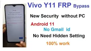 Vivo New Phone  Android 11 FRP Bypass ViVO Y11  Google Account Unlock No Need Hidden Setting 2022