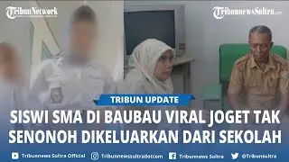 Viral Video Siswi SMA di Baubau Ucap Kalimat Tak Senonoh hingga Lakukan Gerakan Erotis Dalam Kelas