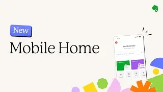 How we designed the new Evernote Home on Mobile 🏡