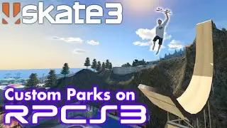 Skate 3 - How to get Custom Parks on PC