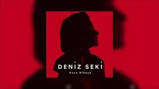 Deniz Seki - Nereden Bileceksiniz