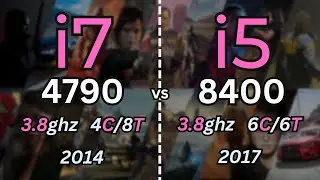 i7 4790 vs i5 8400 Tested in 14 Games (2024) | 1080p