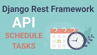 Django Rest Framework API #27 / How To Schedule a Task | Function To Improve API Performance.