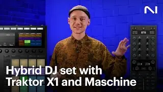 How to create a hybrid DJ set with Traktor X1 and Maschine | Native Instruments