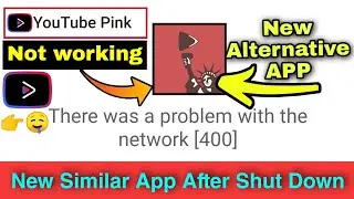 Youtube pink server 400 | Youtube vanced Alternative app | Youtube Vanced Server 400 🔥🔥🔥