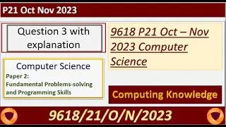 Q3- 9618 Oct Nov 2023 P21 Past Paper Computer Science in Python||Solution A Level Computer Science
