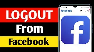 How To Logout From Facebook Account | Logout Facebook