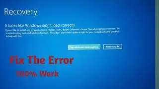 How To Fix It Looks Like Windows Didnt Load Correctly Error | Windows 10 Recovery Error Fix