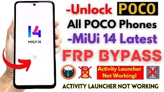 -Unlock POCO MiUi 14 FRP Bypass [Without PC] -All POCO Android 14 Frp Latest Security Google ID!