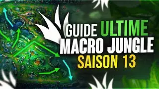 Guide ULTIME MACRO en JUNGLE dont TU as besoin pour la Saison 13 ! (Ft @Blanquette_lol )