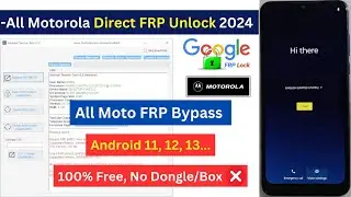 -New Direct FRP All Motorola FRP Bypass 2024 Google Account ✅ All Moto Android 11, 12, 13 Gmail Lock