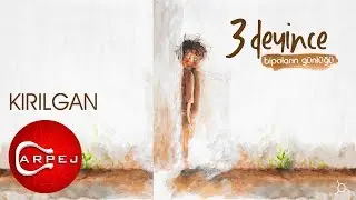 3 Deyince - Kırılgan (Official Audio)