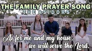 THE FAMILY PRAYER SONG - (As For Me & My House, We Will Serve The Lord) - Christian Worship Song