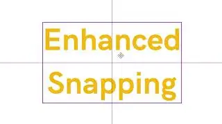Enhanced Snapping Functionality
