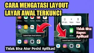 Cara Mengatasi Layout Layar Awal Terkunci Tidak Bisa Hapus Aplikasi