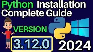 How To Install Python 3.12.0 On Windows 10/11 - Complete Guide