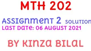 MTH202 Assignment 2 Solution Spring 2021|Education World|Kinza Bilal