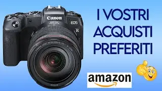Ecco i Vostri Acquisti Fotografici Preferiti su Amazon