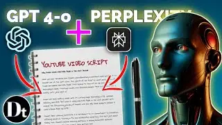 How to Write YouTube Video Scripts like a Pro Using FREE AI Tools | Chat GPT 4-o & Perplexity AI